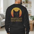 Best Cat Dad Ever Vintage Cat Daddy Fathers Day Men's Sweatshirt Back Print