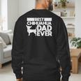 Best Chihuahua Dad Ever t Shirt For Men Dog Father Gift Idea Men's Sweatshirt Back Print Best Chihuahua Dad Ever t Shirt For Men Dog Father Gift Idea Men's Sweatshirt Back Print