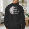 Best Dad Coach Ever Baseball For Sport Lovers Men's Sweatshirt Back Print