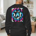 Best Dad Ever Colorful Tie Dye Fathers Day Men's Sweatshirt Back Print