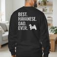 Best Havanese Dad Ever Cool Dog Owner Men's Sweatshirt Back Print