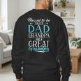 Blessed To Be Called Dad Grandpa And a Great Grandpa Men's Sweatshirt Back Print