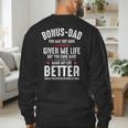 Bonus-Dad May Not Have Given Me Life Made My Life Better Men's Sweatshirt Back Print