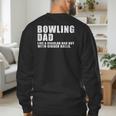 Bowling Dad Like A Regular Dad But Bigger Balls Bowling Dad Men's Sweatshirt Back Print