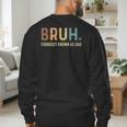 Bruh Formerly Known As Dad Men's Sweatshirt Back Print Bruh Formerly Known As Dad Men's Sweatshirt Back Print