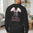 Bunny Dad Of The Birthday Princess Matching Family Men's Sweatshirt Back Print