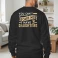 You Can't Scare Me I Have Three Daughters Retro Dad Men's Sweatshirt Back Print