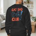Cat Dad Club Life Is Better With Cats Cat Dad Retro Men's Sweatshirt Back Print