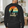 Cat Daddy Vintage Cat Lover Cat Dad Fathers Day Men's Sweatshirt Back Print Cat Daddy Vintage Cat Lover Cat Dad Fathers Day Men's Sweatshirt Back Print