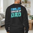 Cooler Version Of My Dad Men's Sweatshirt Back Print Cooler Version Of My Dad Men's Sweatshirt Back Print