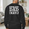 Coolest Dad Ever Coolest Dad Around World's Coolest Dad Men's Sweatshirt Back Print
