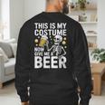 This Is My Costume Give Me A Beer Shirt Men Dad Halloween Men's Sweatshirt Back Print