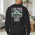 I Can Crash Better Than My Dad Graphic Demo Derby Shirt Men's Sweatshirt Back Print
