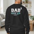 Dad 2 Second Time Dad Dad Of Two Men's Sweatshirt Back Print Dad 2 Second Time Dad Dad Of Two Men's Sweatshirt Back Print