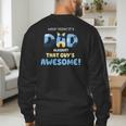 My Dad Is Awesome Fathers Day Shirt From Son Daughter Wife Men's Sweatshirt Back Print