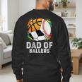 Dad Of Ballers Baseball Soccer Basketball Dad Men's Sweatshirt Back Print