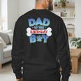 Dad Of The Birthday Boy Matching Dog Family Birthday Party Men's Sweatshirt Back Print