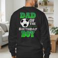 Dad Of The Birthday Boy Soccer Stars Outfit Men's Sweatshirt Back Print