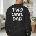 Dad Of The Birthday Boy Two Cool 2nd Bday Family Matching Men's Sweatshirt Back Print