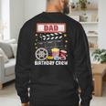 Dad Birthday Crew Movie Night Theme Matching Party Men's Sweatshirt Back Print