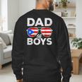 Dad Of Boys Fathers Day Retro Puerto Rico Flag Boricua Dad Men's Sweatshirt Back Print Dad Of Boys Fathers Day Retro Puerto Rico Flag Boricua Dad Men's Sweatshirt Back Print