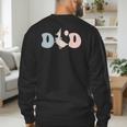 Dad Daddy Of The Birthday Silly Goose Family Men's Sweatshirt Back Print Dad Daddy Of The Birthday Silly Goose Family Men's Sweatshirt Back Print