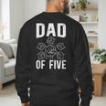 Dad Of Five Father Of 5 Proud Dad Of 5 Father Of Five Men's Sweatshirt Back Print Dad Of Five Father Of 5 Proud Dad Of 5 Father Of Five Men's Sweatshirt Back Print