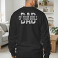 Dad Of Four Girls Daddy Of 4 Daughters Father's Day Men's Sweatshirt Back Print Dad Of Four Girls Daddy Of 4 Daughters Father's Day Men's Sweatshirt Back Print
