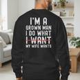 Dad Husband I'm A Grown Man I Do What My Wife Wants Men's Sweatshirt Back Print