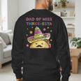 Dad Of Miss Three-Esta Mexican Fiesta 3rd Birthday Outfit Men's Sweatshirt Back Print Dad Of Miss Three-Esta Mexican Fiesta 3rd Birthday Outfit Men's Sweatshirt Back Print