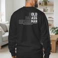 Dad Old Man Grandpa Gag Birthday Fathers Day Dad Men's Sweatshirt Back Print
