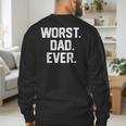 Dad Shirt – Worst Dad Ever Joke Tee Men's Sweatshirt Back Print Dad Shirt – Worst Dad Ever Joke Tee Men's Sweatshirt Back Print
