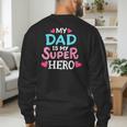 My Dad Is My Superhero Best Dad Father's Day Cool Kids Men's Sweatshirt Back Print