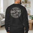 Dad Tax Papa Daddy Fathers Day Men's Sweatshirt Back Print