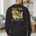 Dad Tax Graphic Tee Fathers Day Men's Sweatshirt Back Print
