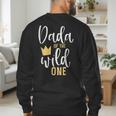 Dada Of The Wild One Shirt 1st Birthday First Thing Dad Tee Men's Sweatshirt Back Print