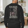 Daddd Gun Dads Against Daughters Dating Democrats On Back Men's Sweatshirt Back Print