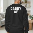 Daddy AF As Fuck Christmas T-Shirt Men's Sweatshirt Back Print Daddy AF As Fuck Christmas T-Shirt Men's Sweatshirt Back Print