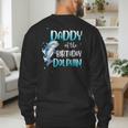 Daddy Of The Birthday Dolphin Family Matching Party Squad Men's Sweatshirt Back Print