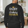 Daddy Of The Birthday Princess Girl Party Matching Family Men's Sweatshirt Back Print