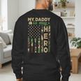 My Daddy Is My Hero Military Dad US Flag Father’s Day Men's Sweatshirt Back Print