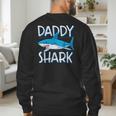 Daddy SharkShirt Fathers Day Family Matching Dad Men's Sweatshirt Back Print
