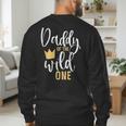 Daddy Of The Wild One Shirt 1st Birthday First Thing Dad Tee Men's Sweatshirt Back Print
