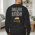 Daughter Of The Birthday King Bday Party Idea For Dad Men's Sweatshirt Back Print