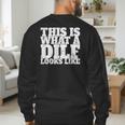 This Is What A DILF Looks Like Hot Dad DILF Men's Sweatshirt Back Print