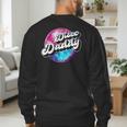 Disco Daddy 60's 70s Disco Dad Men's Sweatshirt Back Print