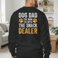 Dog Dad The Man The Myth The Snack Dealer Men's Sweatshirt Back Print