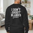 I Don't Shoot Blanks Dad Promoted To Daddy 2024 Father's Day Men's Sweatshirt Back Print I Don't Shoot Blanks Dad Promoted To Daddy 2024 Father's Day Men's Sweatshirt Back Print