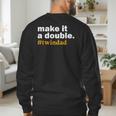 Make It a Double Twin Parent New Dad Men's Sweatshirt Back Print