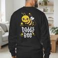 Family Bee Shirts Dad Daddy First Bee Day Outfit Birthday Men's Sweatshirt Back Print